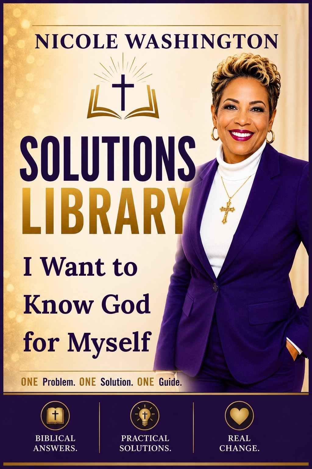 Cover of I Want to Know God for Myself by Nicole Washington — featured Solution Guide SL-001 with a woman in a purple blazer and the tagline 'One Problem. One Solution. One Guide.'