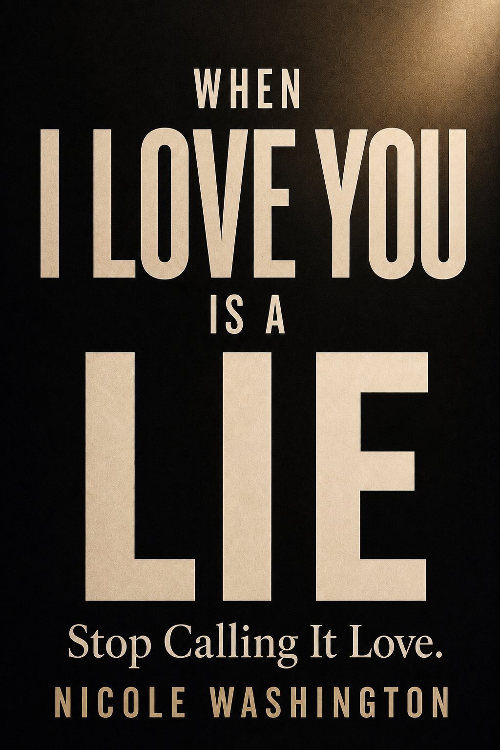 When I Love You Is a Lie book cover