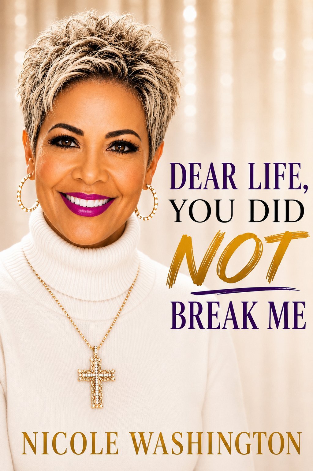 Dear Life, You Did Not Break Me